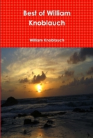Best of William Knoblauch 1329156854 Book Cover
