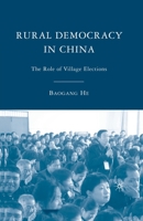 Rural Democracy in China: The Role of Village Elections 1349369551 Book Cover