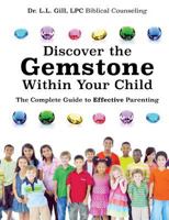 Discover the Gemstone Within Your Child 1498480225 Book Cover