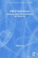 Digital Government: Managing Public Sector Reform in the Digital Era 1138655643 Book Cover