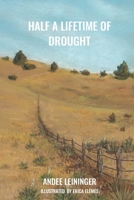 Half a Lifetime of Drought 1087991706 Book Cover
