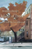 Island of Trees: 50 Trees, 50 Tales of Montreal 1550653296 Book Cover