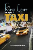 King Lear of the Taxi: Musings of a New York City Actor/Taxi Driver 0977444600 Book Cover