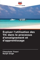 Évaluer l'utilisation des TIC dans le processus d'enseignement et d'apprentissage (French Edition) 6208038219 Book Cover
