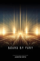 Bound by Fury 1933121769 Book Cover