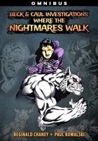 Beck and Caul Investigations Omnibus: Where the Nightmares Walk 1635298261 Book Cover