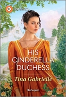 His Cinderella Duchess 1335831460 Book Cover