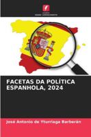 FACETAS DA POLÍTICA ESPANHOLA, 2024 (Portuguese Edition) 6208730996 Book Cover