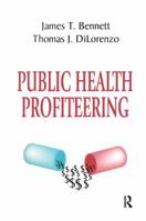 Public Health Profiteering 1138513784 Book Cover