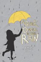 A Quick Dance in the Rain 1640969683 Book Cover