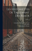Les Historiettes De Tallemant Des Réaux; Volume 1 1020400528 Book Cover
