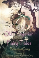 Old Hungarian Fairy Tales 1419138049 Book Cover