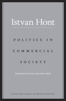 Politics in Commercial Society: Jean-Jacques Rousseau and Adam Smith 0674967704 Book Cover