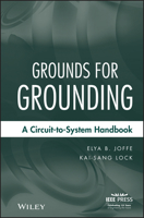 Grounds for Grounding: A Circuit to System Handbook 0471660086 Book Cover