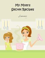 My Mom's Secret Recipes 1981329749 Book Cover