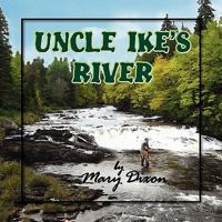 Uncle Ike's River 0982904924 Book Cover