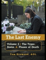 The Types, States, and Phases of Death (The Last Enemy) B0CT9CGQ4Y Book Cover