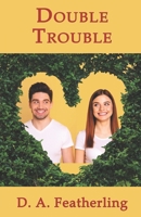 Double Trouble 1494439743 Book Cover