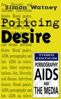 Policing Desire (Media and Society) 0816618267 Book Cover