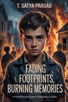 Fading Footprints, Burning Memories: A Heartbreaking Tale of Love, Loss, and the Making of a Villain B0FMRKWW5N Book Cover