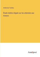 �tude M�dico-L�gale Sur Les Attentats Aux Moeurs 3382727943 Book Cover