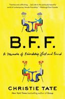 BFF: A Memoir of Friendship Lost and Found 1668009439 Book Cover