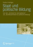 Staat Und Politische Bildung: Gr Ndung, Methoden, Zielstellungen Und Konzeptionen Der Bundeszentrale F R Politische Bildung 3531186701 Book Cover