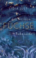 Die weißen Füchse: Sehnsucht 3756844625 Book Cover