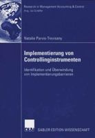 Implementierung Von Controllinginstrumenten: Identifikation Und Uberwindung Von Implementierungsbarrieren 3835001957 Book Cover