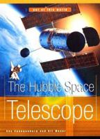The Hubble Space Telescope (Out of This World) 0531118940 Book Cover