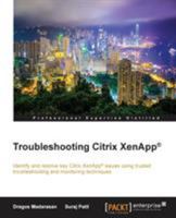 Troubleshooting Citrix Xenapp(r) 1785283782 Book Cover