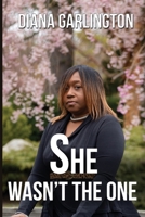 She Wasn't the One B0CXRJRQ5R Book Cover