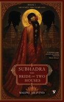 Subhadra - The Bride of Two Houses 8198743499 Book Cover