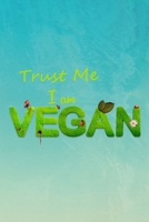 Trust Me I'm a Vegan 1094830089 Book Cover