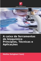 A caixa de ferramentas do bioquímico Princípios, Técnicas e Aplicações 6202367628 Book Cover