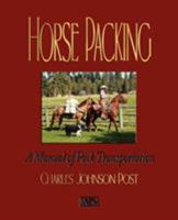 Horse Packing: A Manual of Pack Transportation 1602391661 Book Cover