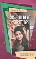 North Beat Christmas (The Beat Street Series) 1774000733 Book Cover