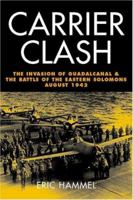 Carrier Clash: The Invasion of Guadalcanal and the Battle of the Eastern Solomons August 1942 B08PL7FJPJ Book Cover