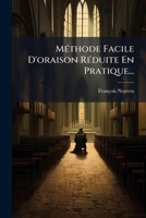 Méthode Facile D'oraison Réduite En Pratique... 1272711773 Book Cover