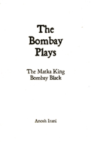 Bombay Plays: Bombay Black & the Matka King 0887545602 Book Cover