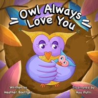 Owl Always Love You B0DP3531TN Book Cover