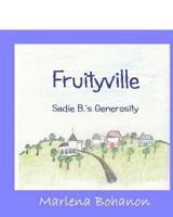 Fruityville: Sadie B.'s Generosity 1937263959 Book Cover