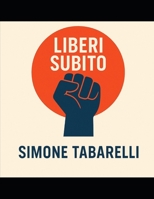 Liberi subito: “Liberi Subito: Tecniche Mentali per Trasformare Ansia, Paura, Rabbia, Tristezza e Pensieri Ossessivi” (Strumenti pratici per ... e lucidità ogni giorno) (Italian Edition) B0FLV638F7 Book Cover