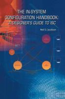 The In-System Configuration Handbook:: A Designer's Guide to Isc 1461351022 Book Cover