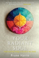 Your Radiant Soul: Understand Your Energy to Transform Your World B0C1PY9HWJ Book Cover