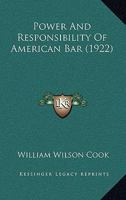 Power and Responsibility of American Bar 1240119550 Book Cover