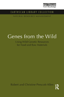 Genes from the Wild: Using Wild Genetic Resources for Food and Raw Materials (An Earthscan paperback) 1849710120 Book Cover