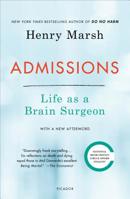 Admissions: Life as a Brain Surgeon 1250127262 Book Cover