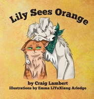 Lily Sees Orange B0FLFB6YDD Book Cover