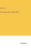 Concerning John's Indian affairs 116538082X Book Cover